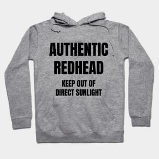 Authentic Redhead, Keep Out Of Direct Sunlight Hoodie